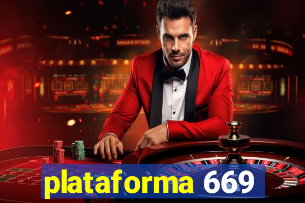 plataforma 669